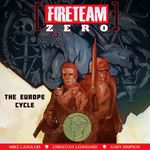 Board Game: Fireteam Zero: Europe Cycle