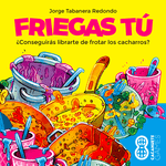 Friegas Tú