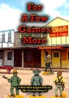 For A Few Games More: A Wild West Supplement for We Can Be Heroes II