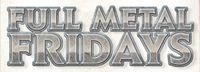 Series: Full Metal Fridays