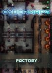 RPG Item: Cybermaps: Factory