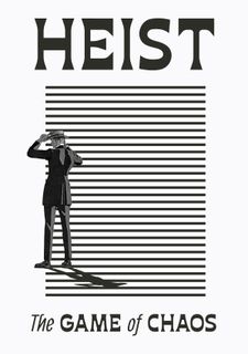 Heist: The Game of Chaos
