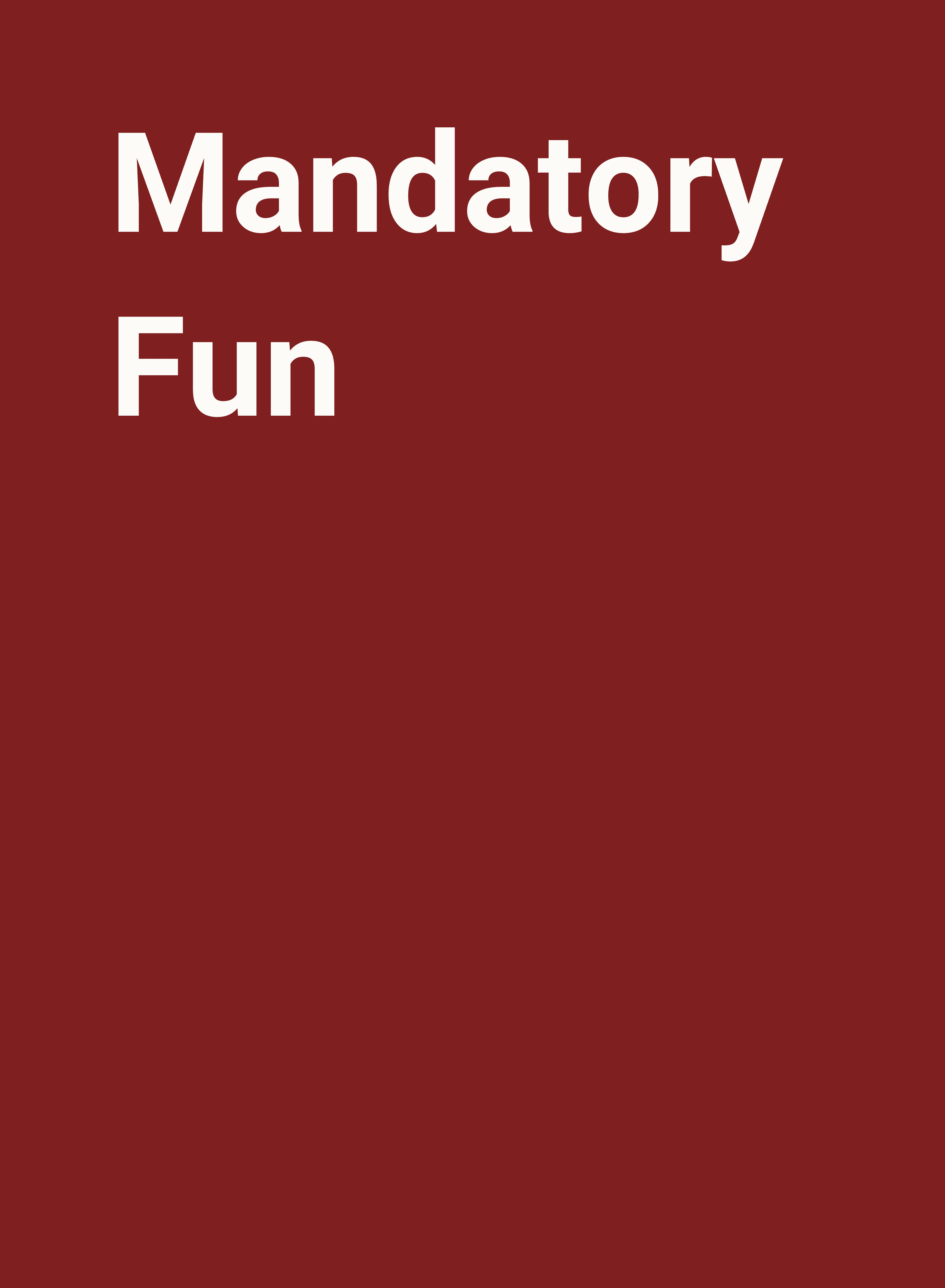 Mandatory Fun
