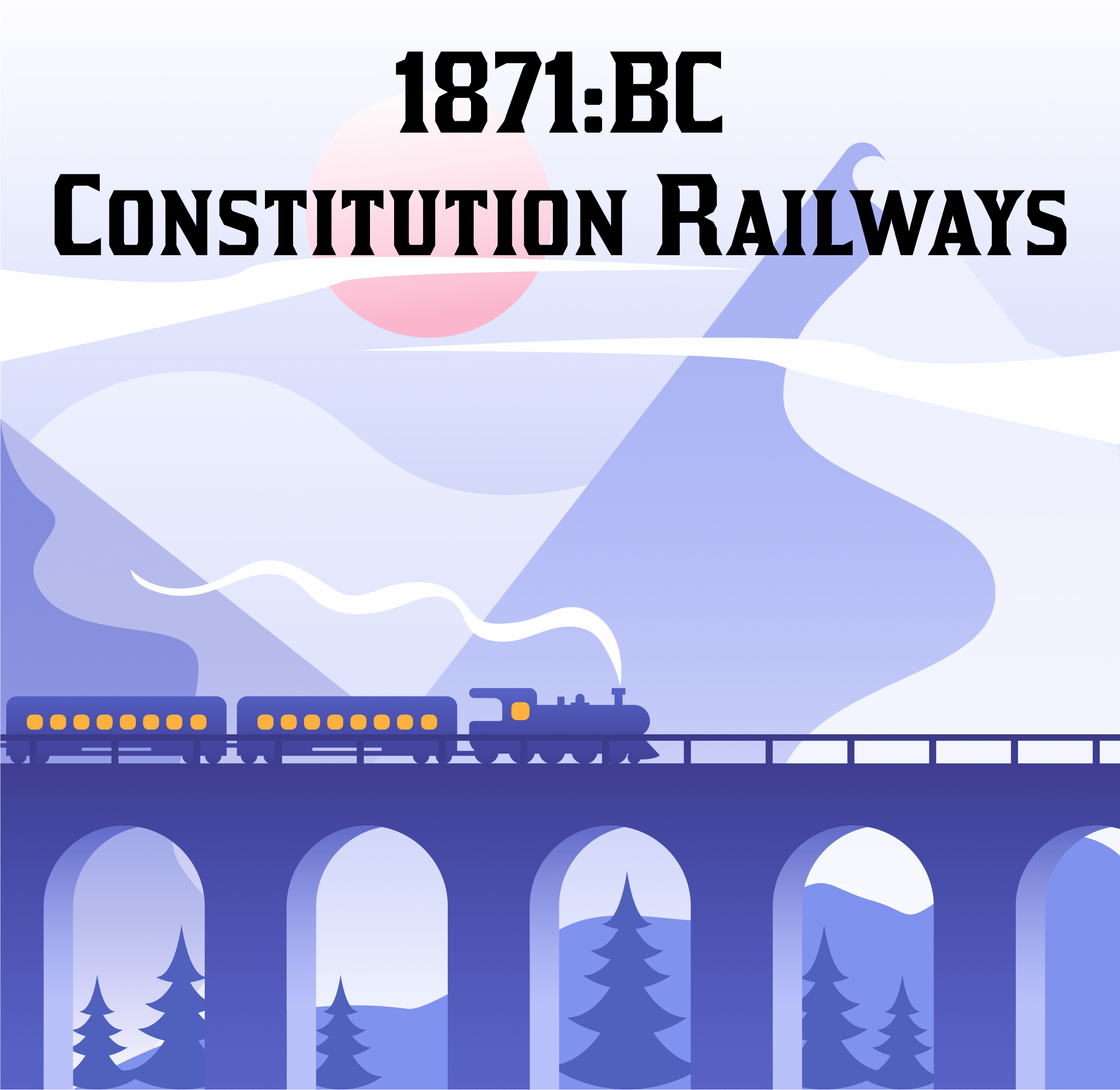 1871: BC Constitution Railways