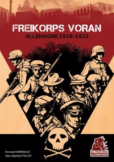 Freikorps Voran: Allemagne 1918-1923