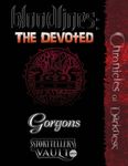 RPG Item: Bloodlines: The Devoted - Gorgons