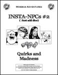 RPG Item: Insta-NPCs #02: Quirks and Madness