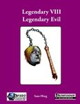 RPG Item: Legendary VIII: Legendary Evil
