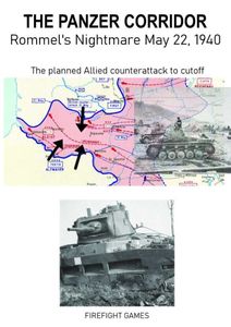 The Panzer Corridor: Rommel's Nightmare May 22, 1940