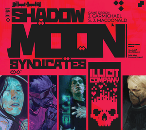 Shadow Moon Syndicates: Illicit Company