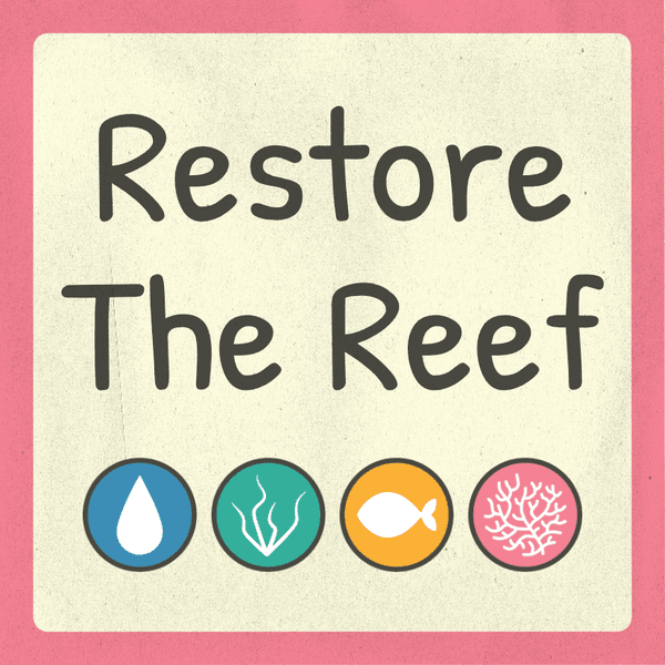 Restore the Reef