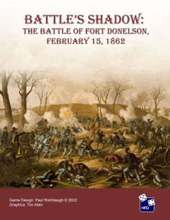 Battle's Shadow: The Battle of Fort Donelson, February 15, 1862