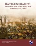 Battle's Shadow: The Battle of Fort Donelson, February 15, 1862