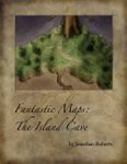 RPG Item: Fantastic Maps: The Island Cave