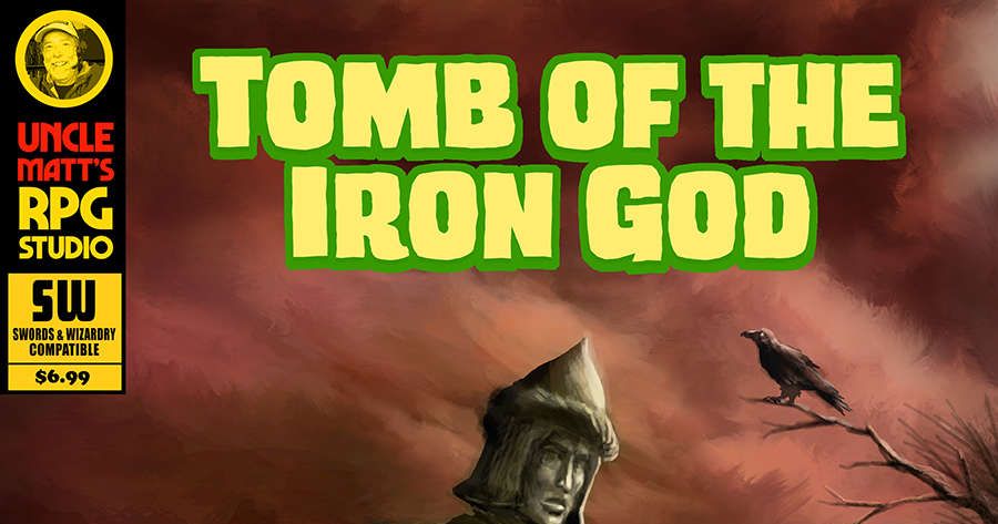 5e Tomb of the Iron God - Uncle Matt's RPG Studio