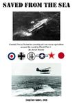 Saved From The Sea: Coastal Forces Scenarios covering air sea rescue operations around the world in World War 2.