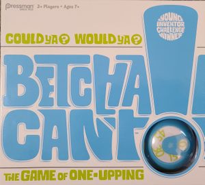 Betcha Can't!