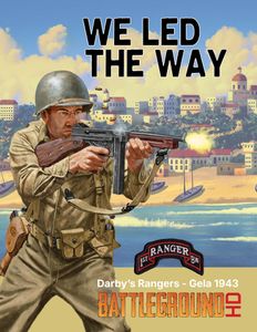 We Led the Way: Darby’s Rangers – Gela Sicily, 1943