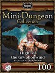 RPG Item: Mini-Dungeon Collection 100: Flight of the Gryphonwind (5E)