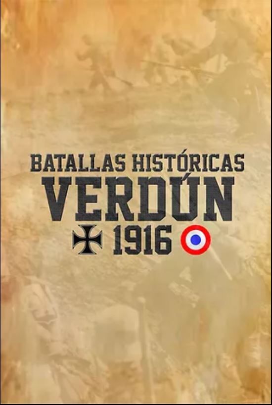 Batallas Históricas "Verdun 1916"