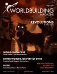 Issue: Worldbuilding Magazine (Volume 4, Issue 4 / August 2020) - Revolutions