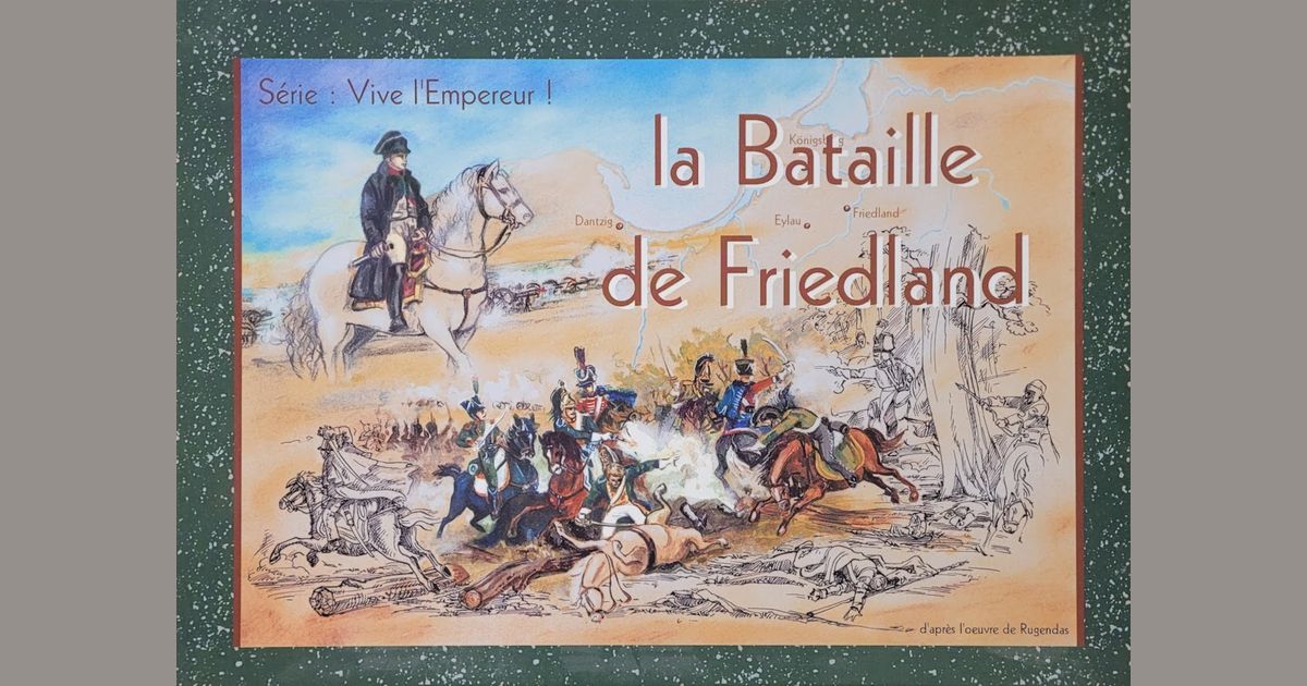 Review of Friedland from Perfidious Albion 99 | La Bataille de Friedland