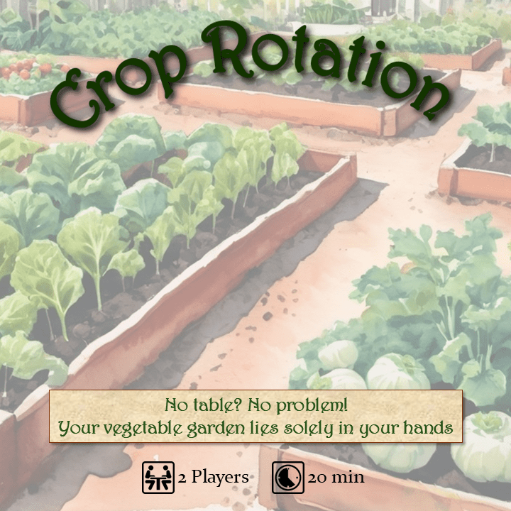 [WIP] Crop Rotation (2025 In-Hand Game Design Contest) [post contest ...