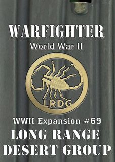 Warfighter: WWII Expansion #69 – Long Range Desert Group
