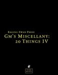 RPG Item: GM's Miscellany: 20 Things Volume IV