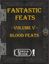 RPG Item: Fantastic Feats Volume 05: Blood Feats