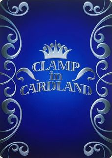 CLAMP in CARDLAND