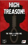 High Treason: The Trial of Louis Riel (English)
