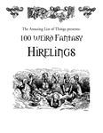 RPG Item: 100 Weird Fantasy Hirelings