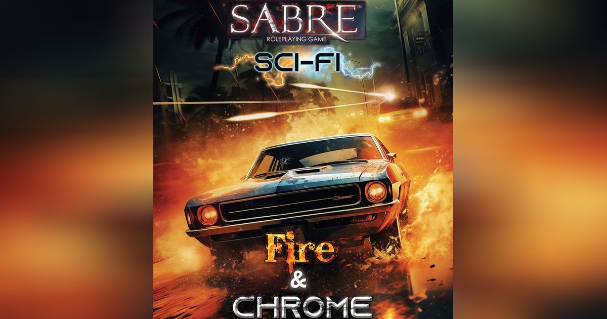 Sabre Roleplaying Game Sci-Fi Fire & Chrome | RPG Item | RPGGeek