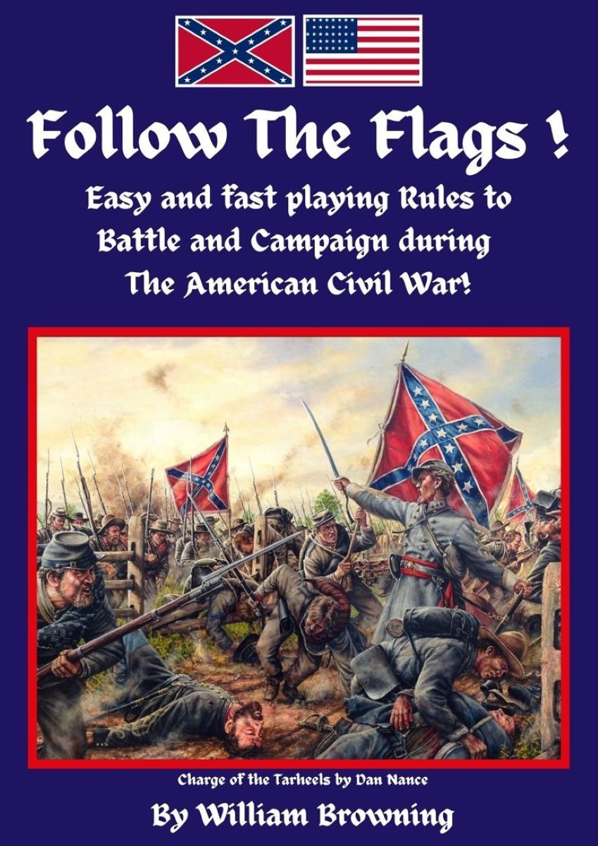 Follow The Flags! Easy and fast playing Rules to Battle and Campaign during The American Civil War! cover