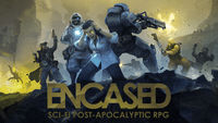 Video Game: Encased: A Sci-Fi Post-Apocalyptic RPG