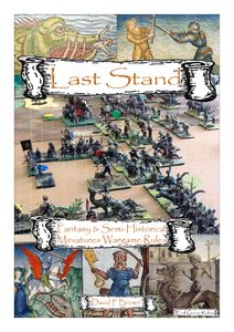 Last Stand: Fantasy & Semi-Historical Miniatures Wargame Rules