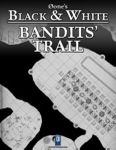 RPG Item: 0one's Black & White: Bandits' Trail