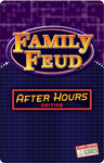 Board Game: Family Feud: After Hours Edition