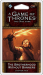 A Game of Thrones: The Card Game (Second Edition) – The Brotherhood Without Banners (2017)