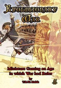 Evolutionary War: Miniature Gaming an Age in Which War Had Rules
