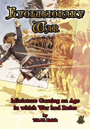 Evolutionary War: Miniature Gaming an Age in Which War Had Rules