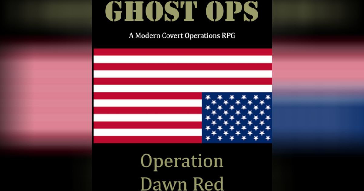 Ghost Ops: Operation Dawn Red | RPG Item | RPGGeek
