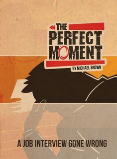 The Perfect Moment: A Job Interview Gone Wrong