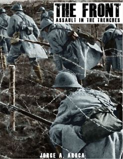 The Front: Assault in the Trenches