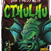 Don't Mess with Cthulhu