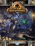 RPG Item: Iron Kingdoms Full Metal Fantasy Roleplaying Game: Kings, Nations, and Gods