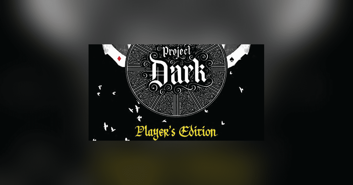 Project: Dark - Player's Edition | RPG Item | RPGGeek