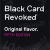 Black Card Revoked – Cards For All People