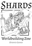 Issue: Shards: Worldbuilding Zine (Sampler - Nov 2019)